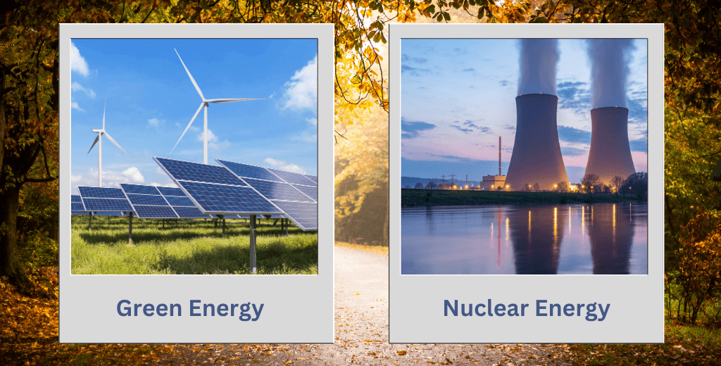 Nuclear Energy vs Green Energy